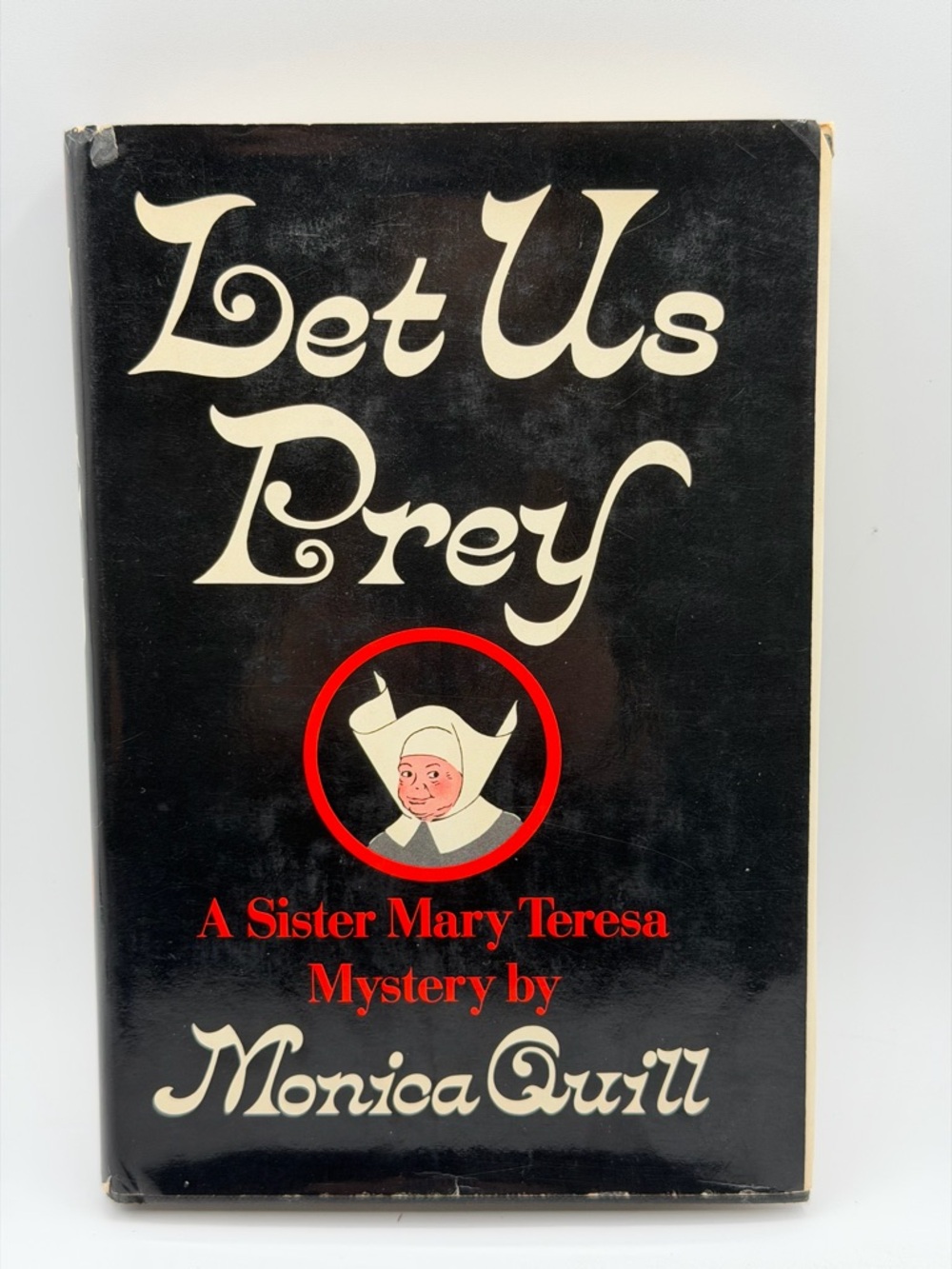 Let Us Prey A Sister Mary Teresa Mystery by Monica Quill Hardcover Book 1982